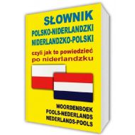 Słownik polsko-niderlandzki niderlandzko-polski czyli jak to powiedzieć po niderlandzku: Woordenboek Pools-Nederlands • Nederlands-Pools - 872528i.jpg