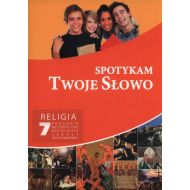 Spotykam Twoje Słowo 7 Religia Poradnik metodyczny + CD: Szkoła podstawowa - 872995i.jpg