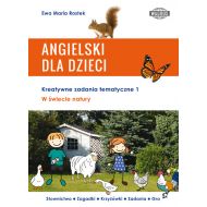 Angielski dla dzieci W świecie natury: Kreatywne zadania tematyczne 1 - 874592i.jpg