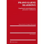 Prawo karne skarbowe: Zagadnienia materialnoprawne, procesowe i wykonawcze - 876104i.jpg