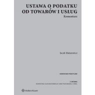 Ustawa o podatku od towarów i usług Komentarz - 880008i.jpg