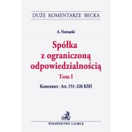 Spółka z ograniczoną odpowiedzialnością Tom 1 Komentarz do art. 151-226 KSH - 887294i.jpg