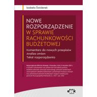 Nowe rozporządzenie w sprawie rachunkowości budżetowej Komentarz do nowych przepisów Analiza zmian Tekst rozporządzenia - 889995i.jpg