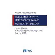 Publicznoprawny i prywatnoprawny konflikt interesów: na przykładzie Europejskiej Sieci Ekologicznej Natura 2000 - 890763i.jpg