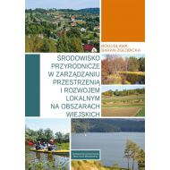 Środowisko przyrodnicze w zarządzaniu przestrzenią i rozwojem lokalnym na obszarach wiejskich - 898951i.jpg