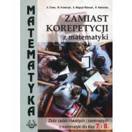 Zamiast korepetycji z matematyki: Zbiór zadań otwartych i zamkniętych z matematyki dla klas 7 i 8 - 900697i.jpg