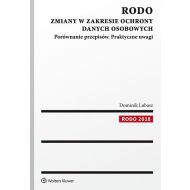 RODO Zmiany w zakresie ochrony danych osobowych: Porównanie przepisów. Praktyczne uwagi - 902696i.jpg