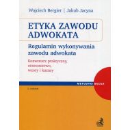 Etyka zawodu adwokata: Regulamin wykonywania zawodu adwokata. Komentarz praktyczny, orzecznictwo, wzory i kazusy - 904700i.jpg