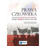 Prawa człowieka w polityce demokracji zachodnich wobec Polski w latach 1975-1981 - 914421i.jpg