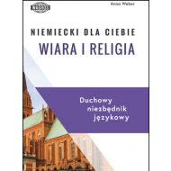 Niemiecki dla Ciebie Wiara i religia: Duchowy niezbędnik językowy - 915675i.jpg