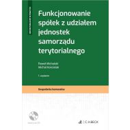 Funkcjonowanie spółek z udziałem jednostek samorządu terytorialnego + płyta CD - 921566i.jpg