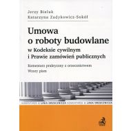 Umowa o roboty budowlane w Kodeksie cywilnym i Prawie zamówień publicznych: Komentarz praktyczny z orzecznictwem. Wzory pism - 921568i.jpg