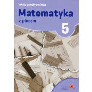 Matematyka z plusem 5 Lekcje powtórzeniowe - 923774i.jpg