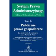 Publiczne prawo gospodarcze System Prawa Administracyjnego Tom 8 A - 925449i.jpg