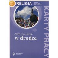 Religia Aby nie ustać w drodze 8 Karty pracy: Szkoła podstawowa - 930897i.jpg