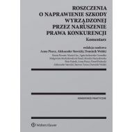 Roszczenia o naprawienie szkody wyrządzonej przez naruszenie prawa konkurencji Komentarz - 931217i.jpg