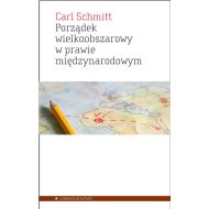 Porządek wielkoobszarowy w prawie międzynarodowym z zakazem interwencji dla sił obcych danemu obszarowi: Przyczynek do pojęcia Rzeszy w prawie międzynarodowym - 932109i.jpg