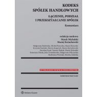 Kodeks spółek handlowych: Łączenie, podział i przekształcanie spółek. Komentarz - 932895i.jpg