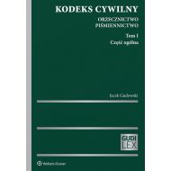 Kodeks cywilny Orzecznictwo Piśmiennictwo: Tom I. Część ogólna - 933303i.jpg