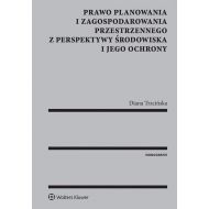 Prawo planowania i zagospodarowania przestrzennego z perspektywy środowiska i jego ochrony - 933511i.jpg