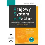 Krajowy System e-Faktur Fakturowanie i ewidencjonowanie od 1 lipca 2024 r. komentarze, wyjaśnienia - 93996a02387ks.jpg