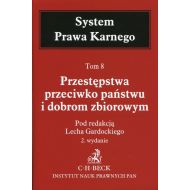 System Prawa Karnego Tom 8 Przestępstwa przeciwko państwu i dobrom zbiorowym - 942628i.jpg