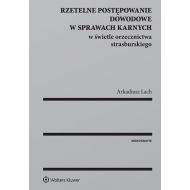 Rzetelne postępowanie dowodowe w sprawach karnych w świetle orzecznictwa strasburskiego - 949171i.jpg