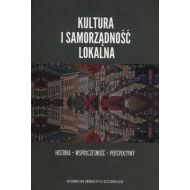 Kultura i samorządność lokalna. Historia - współczesność – perspektywy - 95212503968ks.jpg