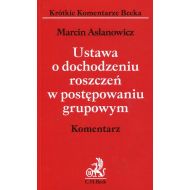 Ustawa o dochodzeniu roszczeń w postępowaniu grupowym Komentarz - 95241600106ks.jpg