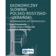 Ekonomiczny słownik polsko-rosyjsko-ukraiński: Wprowadzenie do terminologii - 95552800100ks.jpg