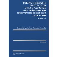 Ustawa o kredycie hipotecznym oraz o nadzorze nad pośrednikami kredytu hipotecznego i agentami. Komentarz - 96068101549ks.jpg