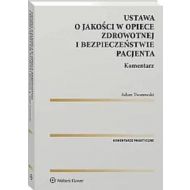 Ustawa o jakości w ochronie zdrowia Komentarz - 96181a01549ks.jpg