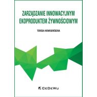 Zarządzanie innowacyjnym ekoproduktem żywnościowym - 96323602077ks.jpg