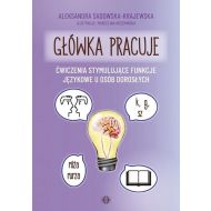 Główka pracuje: Ćwiczenia stymulujące funkcje językowe u osób dorosłych - 96521304036ks.jpg