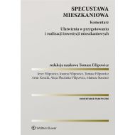 Specustawa mieszkaniowa. Komentarz Ułatwienia w przygotowaniu i realizacji inwestycji mieszkaniowych - 96668801549ks.jpg