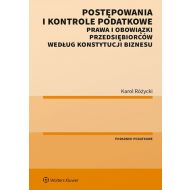 Postępowania i kontrole podatkowe. Prawa i obowiązki przedsiębiorców według Konstytucji biznesu - 96968301549ks.jpg