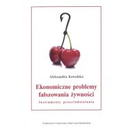 Ekonomiczne problemy fałszowania żywności. Instrumenty przeciwdziałania - 97219100201ks.jpg