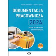 Dokumentacja pracownicza 2024 ponad 360 wzorów z komentarzem (z suplementem elektronicznym) - 97417a02387ks.jpg