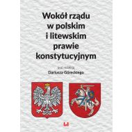 Wokół rządu w polskim i litewskim prawie konstytucyjnym - 97990401475ks.jpg