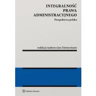 Integralność prawa administracyjnego: Perspektywa polska - 98041701549ks.jpg