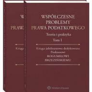 Współczesne problemy prawa podatkowego Tom 1-2: Pakiet. Księga jubileuszowa dedykowana Profesorowi Bogumiłowi Brzezińskiemu - 98384301549ks.jpg