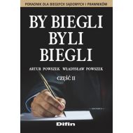 By biegli byli biegli Część 2: Poradnik dla biegłych sądowych i prawników - 98410701644ks.jpg