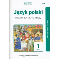 Język polski 1 Maturalne karty pracy Część 2 Linia I Zakres podstawowy: Szkoły ponadpodstawowe - 98902504758ks.jpg