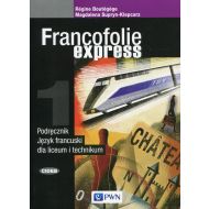 Francofolie express 1 Podręcznik Język francuski: Liceum i technikum - 99033800117ks.jpg