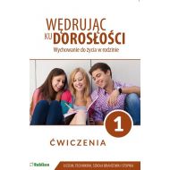 Wychowanie do życia w rodzinie 1 Ćwiczenia: Szkoła ponadpodstawowa i branżowa I stopnia - 99044801266ks.jpg