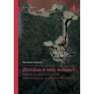 Zbrodnie w imię wolności: Zamachy anarchistyczne w świetle prawa austriackiego drugiej połowy XIX wieku - 99470a01473ks.jpg