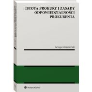 Istota prokury i zasady odpowiedzialności prokurenta - 99533901549ks.jpg