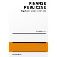 Finanse publiczne: Zagadnienia ustrojowe i prawne - 99748201549ks.jpg