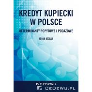 Kredyt kupiecki w Polsce.: Determinanty popytowe i podażowe - 99909502077ks.jpg