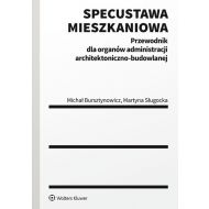 Specustawa mieszkaniowa: Przewodnik dla organów administracji architektoniczno-budowlanej - 99935101549ks.jpg